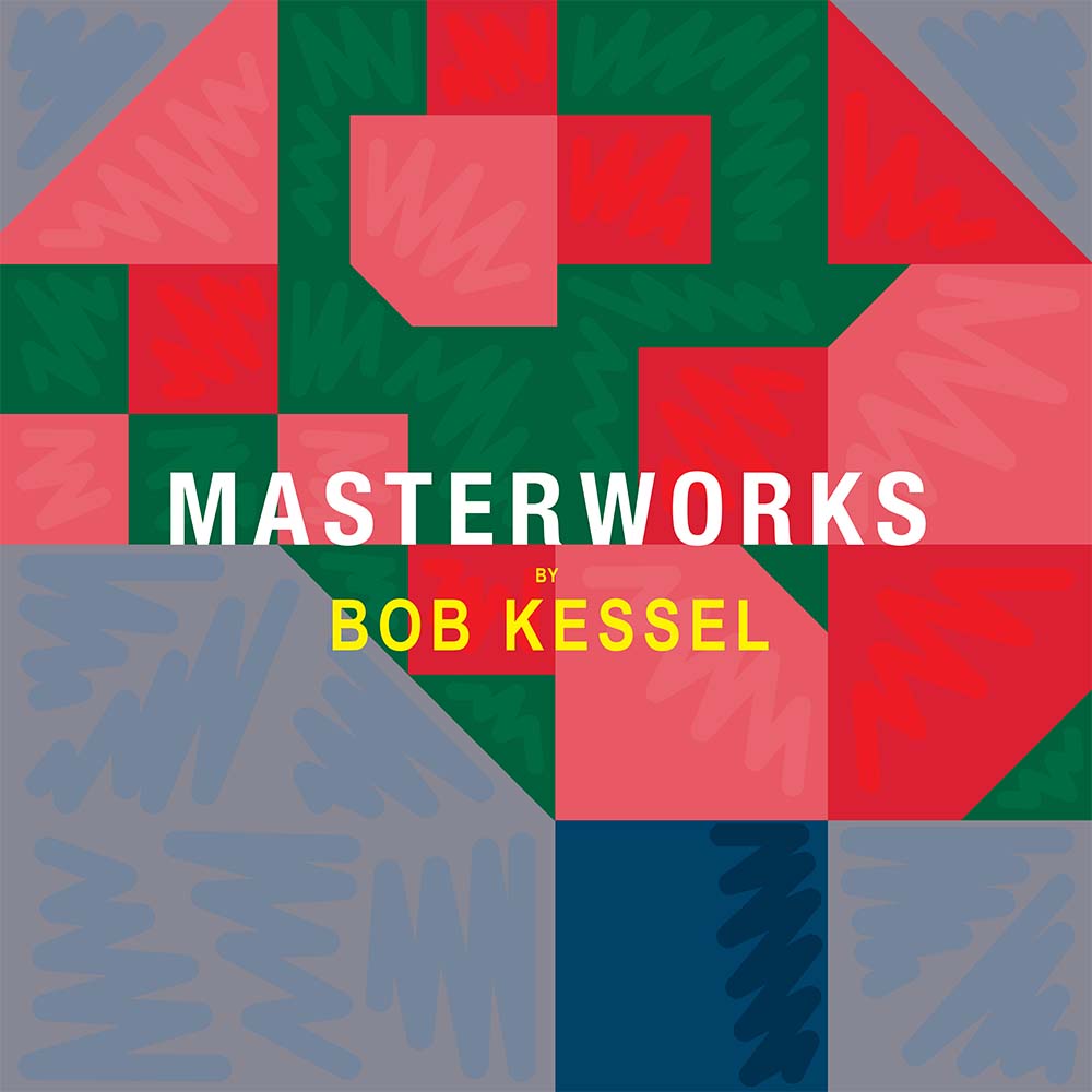 MASTERWORKS by Bob Kessel