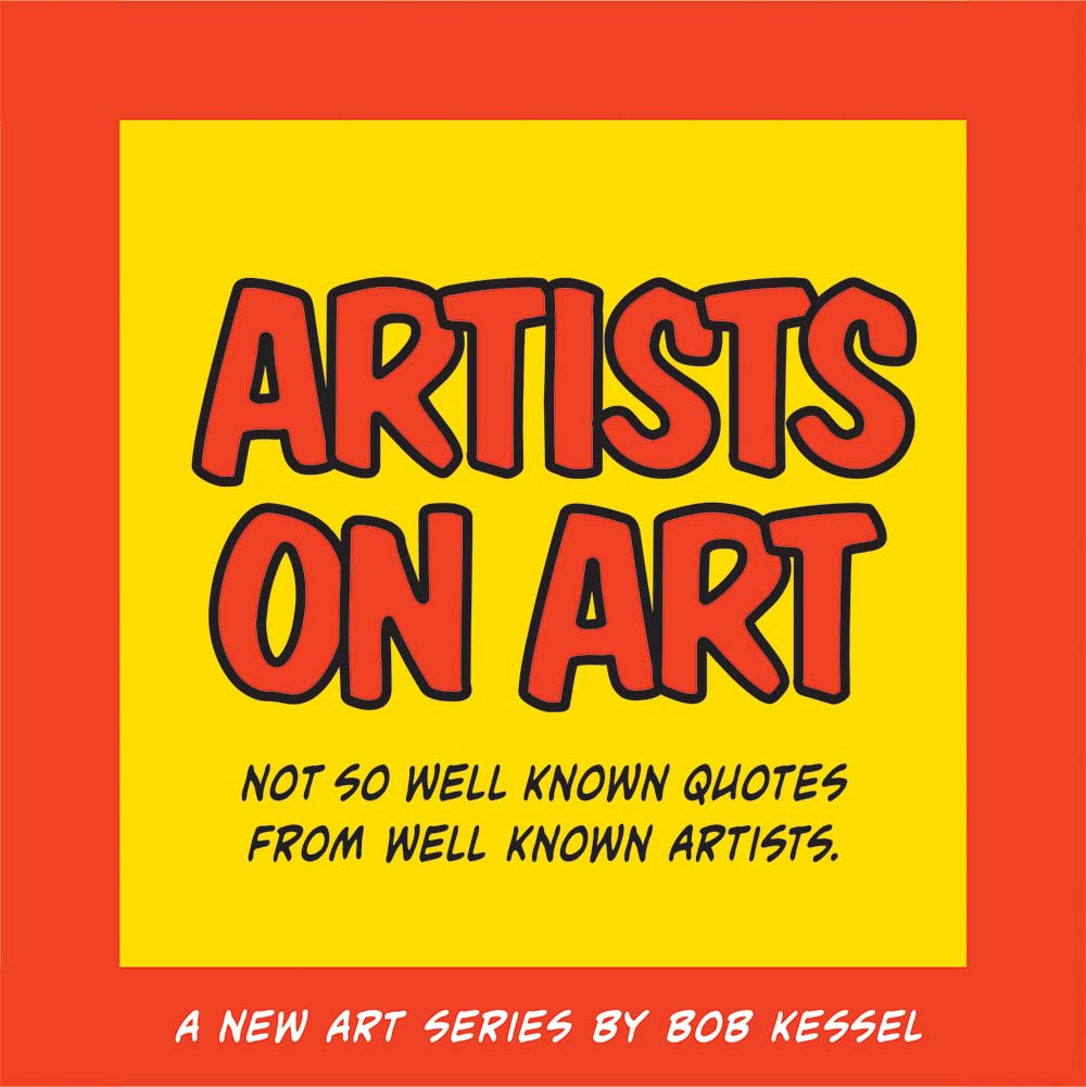 ARTISTS ON ART by Bob Kessel