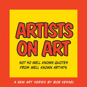 ARTISTS ON ART by Bob Kessel